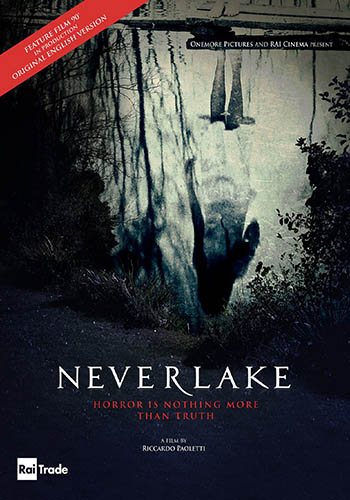 Neverlake - dvd ex noleggio distribuito da 01 Distribuition - Rai Cinema