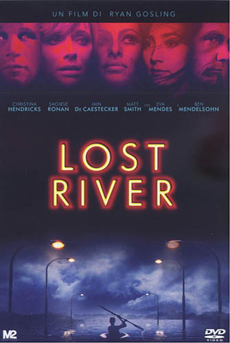 Lost river - dvd ex noleggio distribuito da Eagle Pictures