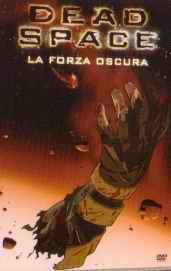 Dead space - la forza oscura - dvd ex noleggio distribuito da 