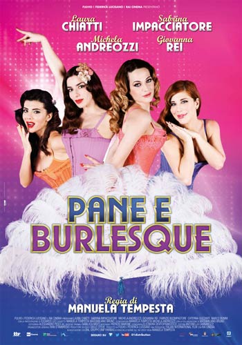Pane E Burlesque - Lezioni Di Burlesque - dvd noleggio nuovi distribuito da 01 Distribuition - Rai Cinema