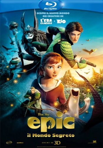 Epic - Il mondo segreto  - blu-ray ex noleggio distribuito da 20Th Century Fox Home Video