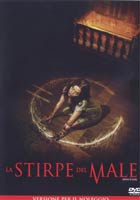 La Stirpe Del Male - dvd noleggio nuovi