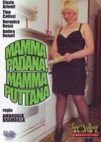 MAMMA PADANA, MAMMA PUTTANA - dvd hard nuovi