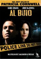 Patricia Cornwell - Al Buio (Nell'oscurità è racchiuso il mi - dvd ex noleggio