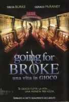 Going for broke - Una vita in gioco - dvd ex noleggio